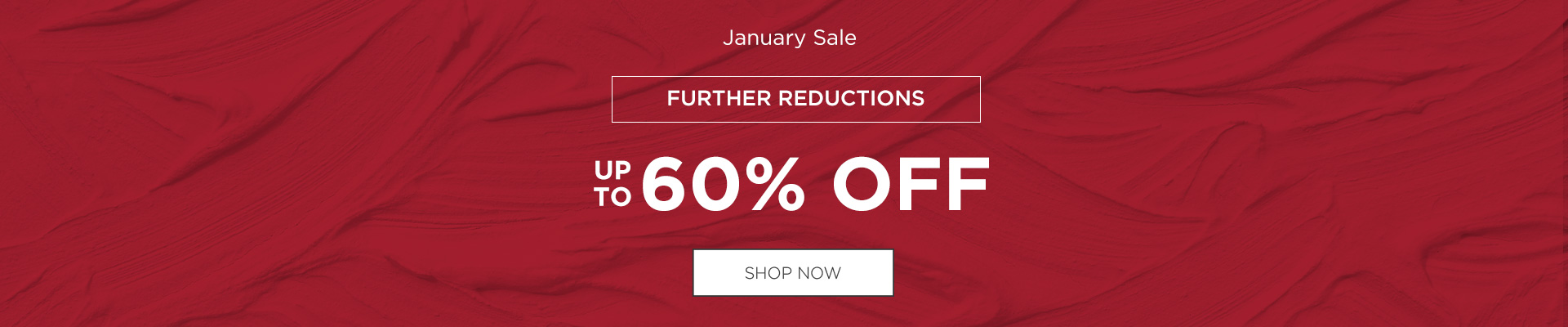 January Sale | further reductions |now up to 60% off | Shop All Sale