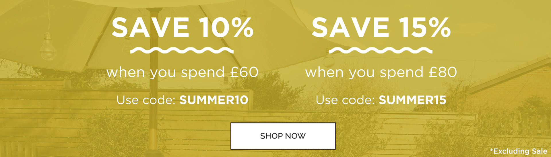 Save 10% When You Spend £60 | Use Code: SUMMER10 | Save 15% When You Spend £80 | Use Code: SUMMER15 | Shop Now